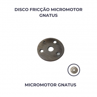 DISCO FRICÇÃO MICROMOTOR GNATUS