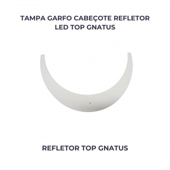 TAMPA GARFO CABECOTE REFL LED TOP