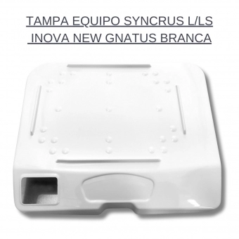 TAMPA EQUIPO SYNCRUS LS/S INOVA NEW GNATUS-BRANCA COMPATIVEL