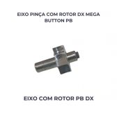 EIXO PINCA C/ ROTOR DX MEGA BUTTON PB